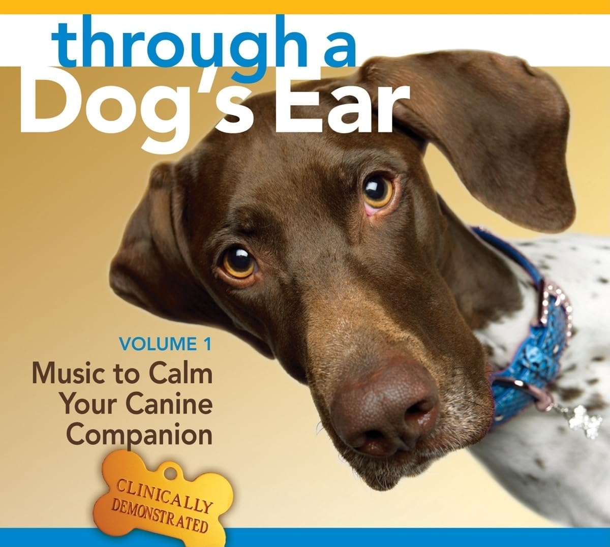 Through a Dog's Ear – CD 1: Calming Music for Dogs
